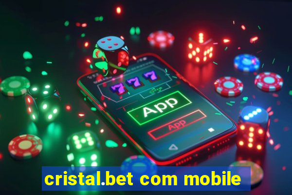 cristal.bet com mobile